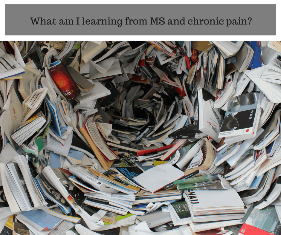 What am I learning from MS and chronic pain?