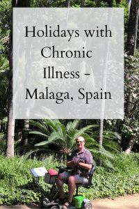 Holidays with Chronic Illness - Malaga, Spain