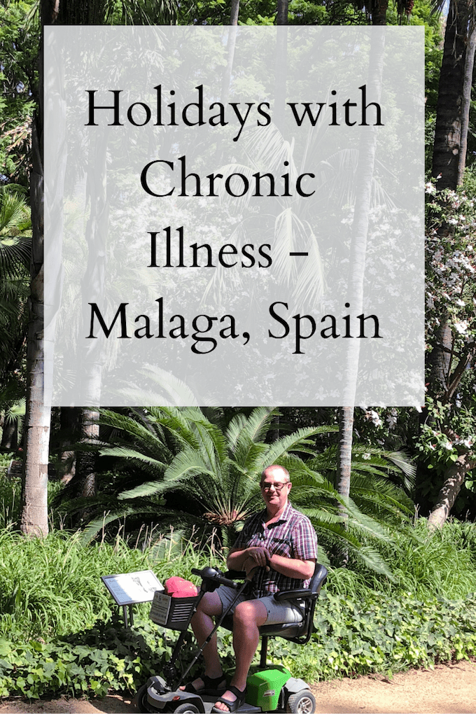 Holidays with Chronic Illness – Malaga, Spain